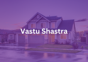 VAstu Shastra